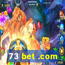 73 bet .com